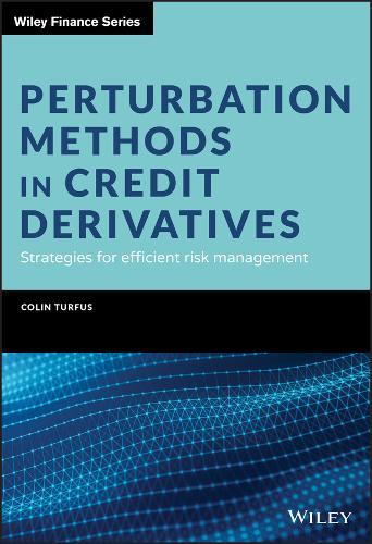 Perturbation Methods in Credit Derivatives: Strategies for Efficient Risk Management
