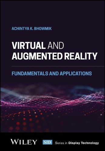 Virtual and Augmented Reality: Fundamentals and Applications