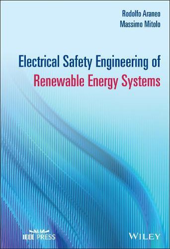 Electrical Safety Engineering of Renewable Energy Systems
