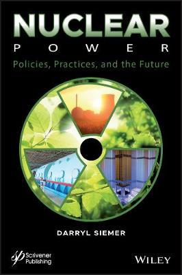Nuclear Power: Policies, Practices, and the Future