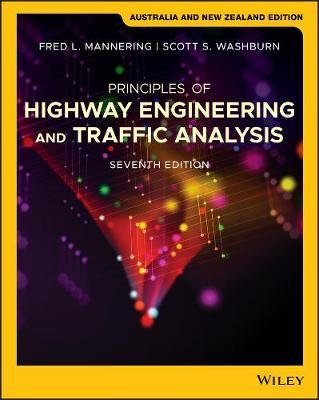 Principles of Highway Engineering and Traffic Analysis, Australia and New Zealand Edition