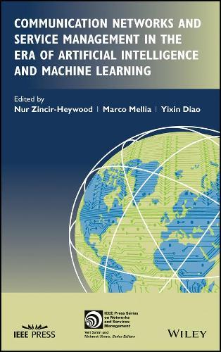 Communication Networks and Service Management in the Era of Artificial Intelligence and Machine Learning