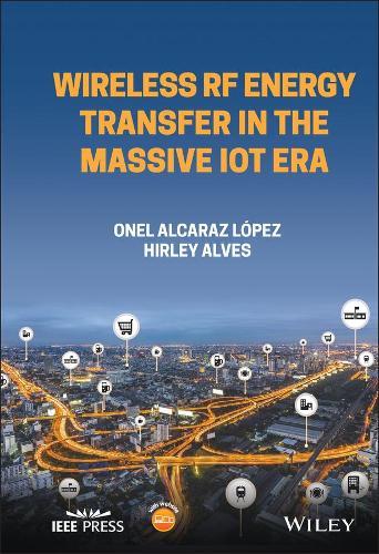 Wireless RF Energy Transfer in the Massive IoT Era: Towards Sustainable Zero-energy Networks