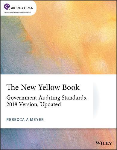The New Yellow Book: Government Auditing Standards