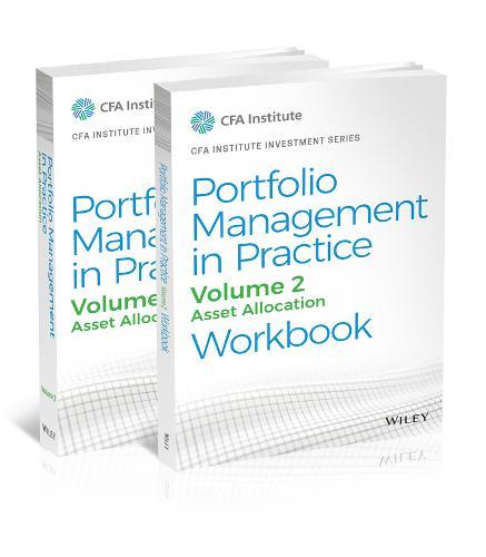 Portfolio Management in Practice, Volume 2, Set: Asset Allocation Workbook