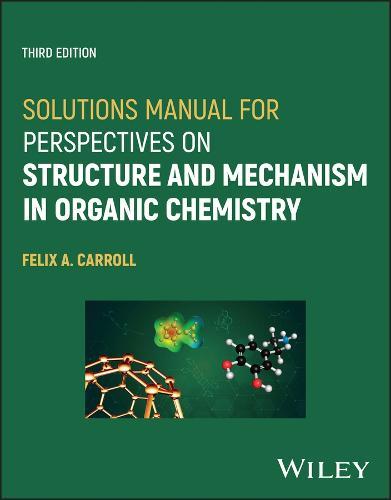 Solutions Manual for Perspectives on Structure and Mechanism in Organic Chemistry
