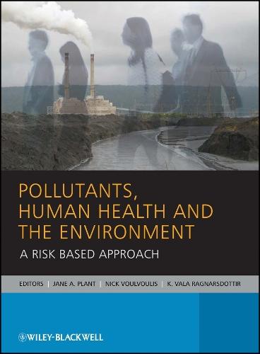 Pollutants, Human Health and the Environment – A Risk Based Approach