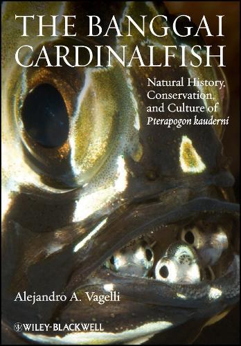 Banggai Cardinalfish – Natural History, Conservation, and Culture of Pterapogon kauderni