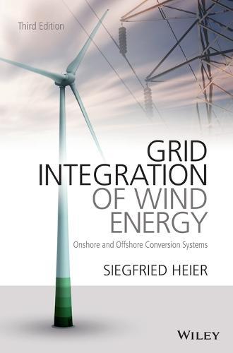 Grid Integration of Wind Energy: Onshore and Offshore Conversion Systems