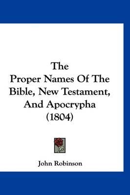 The Proper Names of the Bible, New Testament, and Apocrypha (1804)
