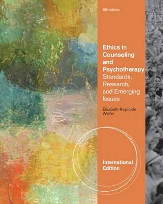 Ethics in Counseling & Psychotherapy: Standards, Research, and Emerging Issues