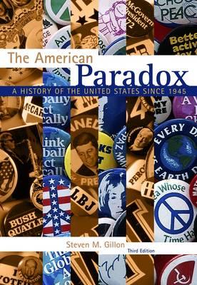The American Paradox: A History of the United States Since 1945