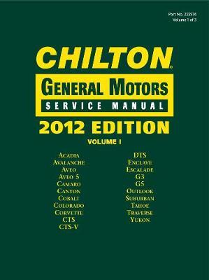 Chilton 2012 General Motors Service Manuals (3 Volumes)