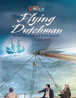 Our World Readers: The Flying Dutchman: American English