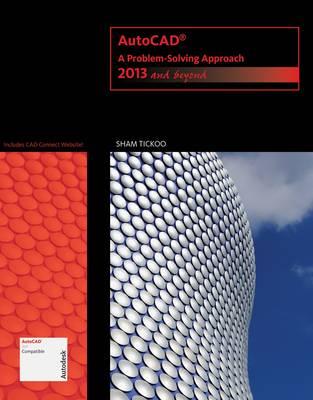 Autocad Tutor for Engineering Graphics: A Problem-solving Approach: 2013 and Beyond