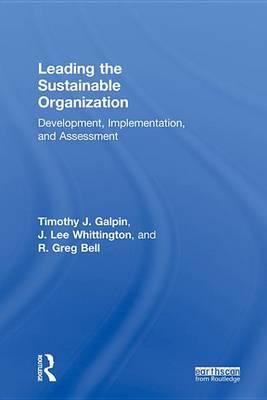 Leading the Sustainable Organization: Development, Implementation and Assessment