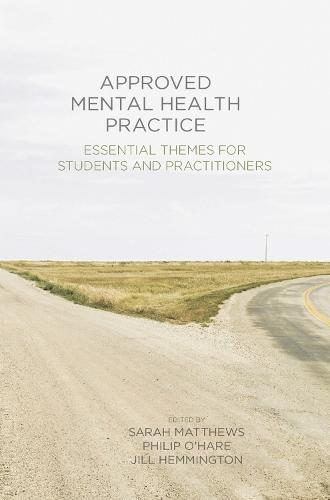 Approved Mental Health Practice: Essential Themes for Students and Practitioners