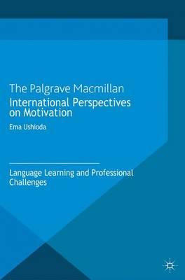 International Perspectives on Motivation: Language Learning and Professional Challenges