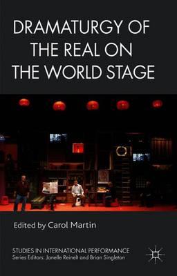 Dramaturgy of the Real on the World Stage