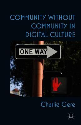 Community without Community in Digital Culture