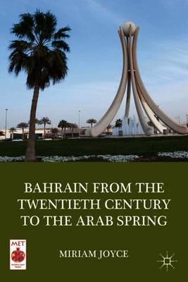 Bahrain from the Twentieth Century to the Arab Spring
