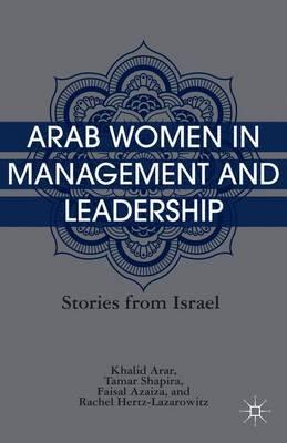 Arab Women in Management and Leadership: Stories from Israel