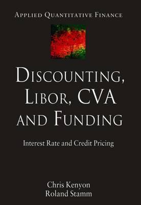 Discounting, LIBOR, CVA and Funding: Interest Rate and Credit Pricing