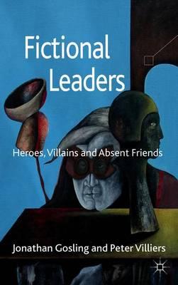 Fictional Leaders: Heroes, Villans and Absent Friends