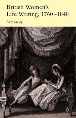 British Women's Life Writing, 1760-1840: Friendship, Community, and Collaboration
