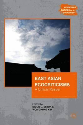 East Asian Ecocriticisms: A Critical Reader