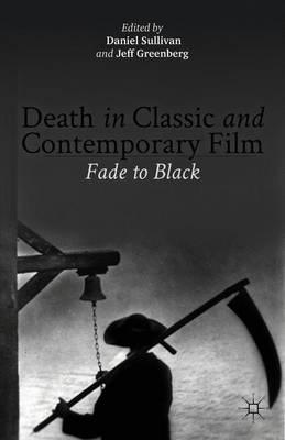Death in Classic and Contemporary Film: Fade to Black