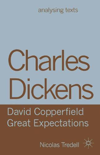 Charles Dickens: David Copperfield/ Great Expectations