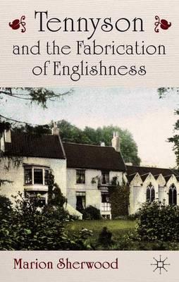 Tennyson and the Fabrication of Englishness