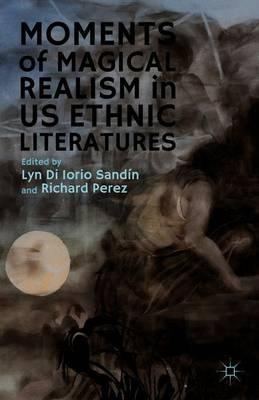 Moments of Magical Realism in US Ethnic Literatures