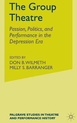 The Group Theatre: Passion, Politics, and Performance in the Depression Era