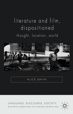 Literature and Film, Dispositioned: Thought, Location, World
