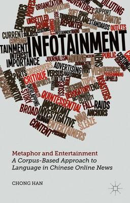 Metaphor and Entertainment: A Corpus-Based Approach to Language in Chinese Online News