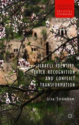Israeli Identity, Thick Recognition and Conflict Transformation