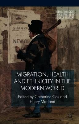 Migration, Health and Ethnicity in the Modern World