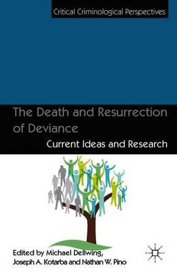 The Death and Resurrection of Deviance: Current Ideas and Research