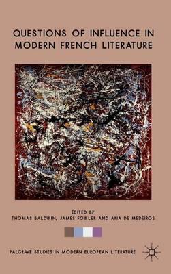 Questions of Influence in Modern French Literature