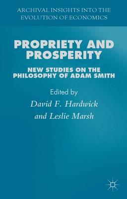 Propriety and Prosperity: New Studies on the Philosophy of Adam Smith