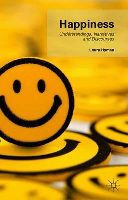 Happiness: Understandings, Narratives and Discourses