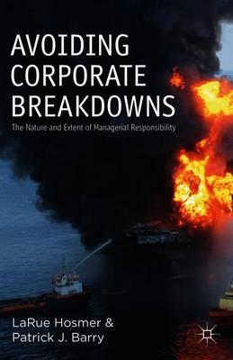 Avoiding Corporate Breakdowns: The Nature and Extent of Managerial Responsibility