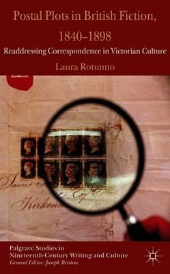 Postal Plots in British Fiction, 1840-1898: Readdressing Correspondence in Victorian Culture