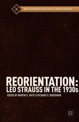 Reorientation: Leo Strauss in the 1930s