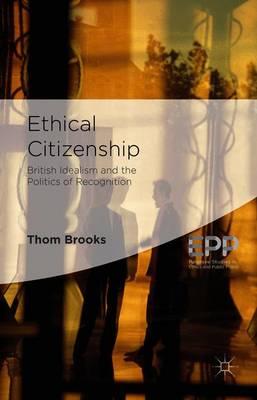 Ethical Citizenship: British Idealism and the Politics of Recognition