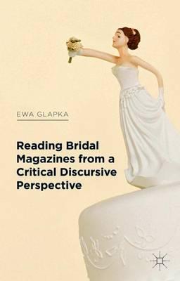 Reading Bridal Magazines from a Critical Discursive Perspective