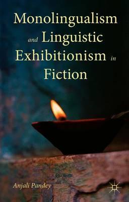 Monolingualism and Linguistic Exhibitionism in Fiction