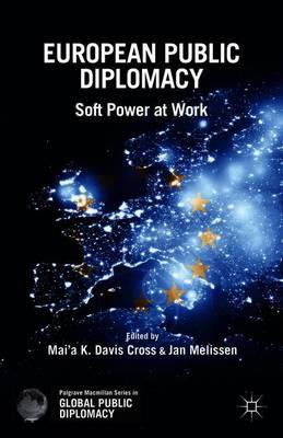European Public Diplomacy: Soft Power at Work
